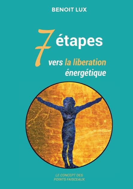7 étapes vers la libération énergétiques: les points faisceaux by Benoit Lux