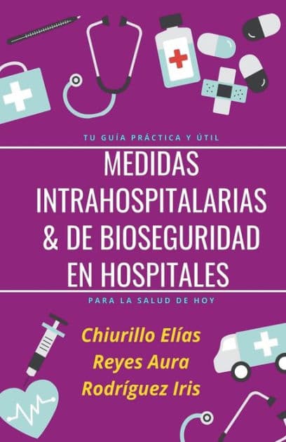 Medidas Intrahospitalarias & de Bioseguridad en Hospitales by Chiurillo Elïas