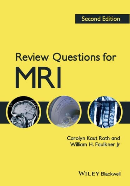 Review Questions for MRI by Carolyn Kaut Roth