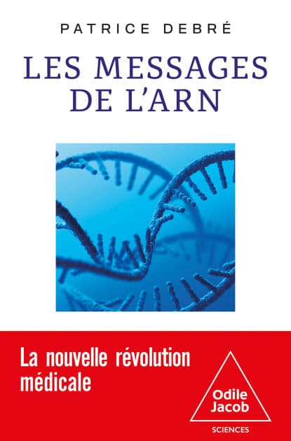 Les Messages de l'ARN by Patrice Debré