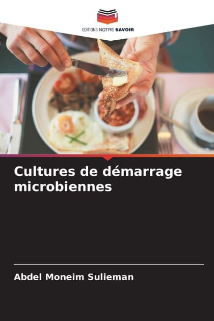 Cultures de dï¿½marrage microbiennes by Abdel Moneim Sulieman