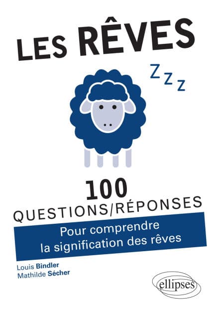 Les rêves en 100 Questions/Réponses by Louis Bindler