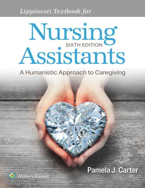 Lippincott Textbook for Nursing Assistants by Pamela J Carter RN