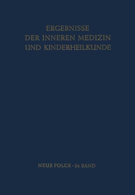 Ergebnisse der Inneren Medizin und Kinderheilkunde by L. Heilmeyer