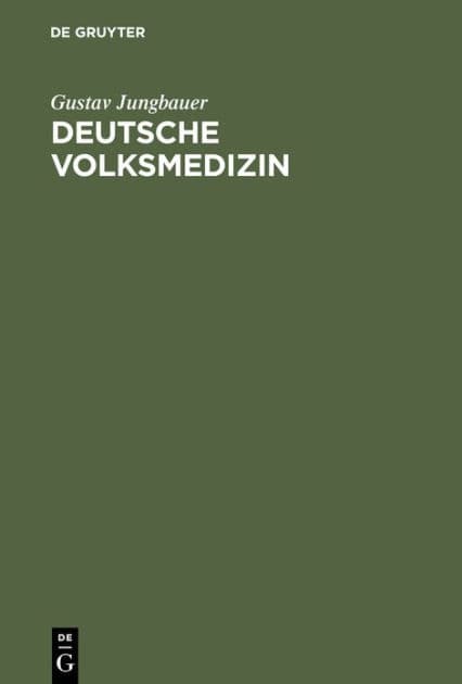 Deutsche Volksmedizin: Ein Grundriß by Gustav Jungbauer