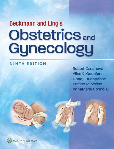 Beckmann and Ling's Obstetrics and Gynecology by Robert Casanova