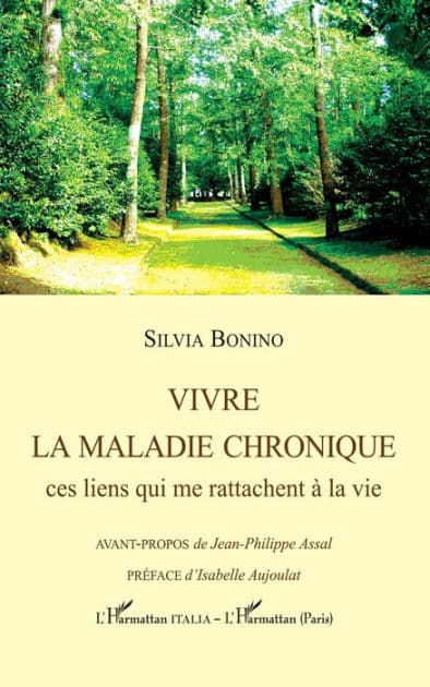 Vivre la maladie chronique: Ces liens qui me rattachent à la vie by Silvia Bonino
