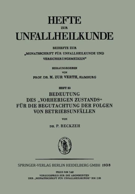 Bedeutung des "Vorherigen Zustands" fï¿½r die Begutachtung der Folgen von Betriebsunfï¿½llen by P. Reckzeh