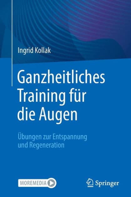 Ganzheitliches Training für die Augen: Übungen zur Entspannung und Regeneration by Ingrid Kollak