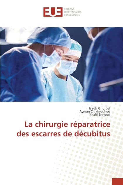 La chirurgie rï¿½paratrice des escarres de dï¿½cubitus by Iyadh Ghorbel