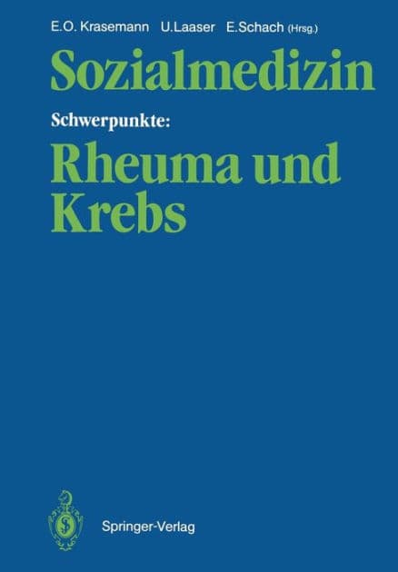 Sozialmedizin Schwerpunkte: Rheuma und Krebs: Wissenschaftliche Jahrestagung 1985 der Deutschen Gesellschaft fï¿½r Sozialmedizin, 25.-27. September 1985 in Hamburg/Bad Bramstedt by Ernst O. Krasemann