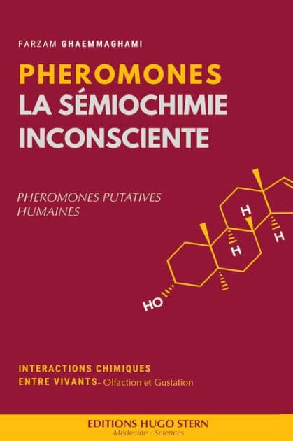 Phéromones: La sémiochimie inconsciente by Farzam Ghaemmaghami