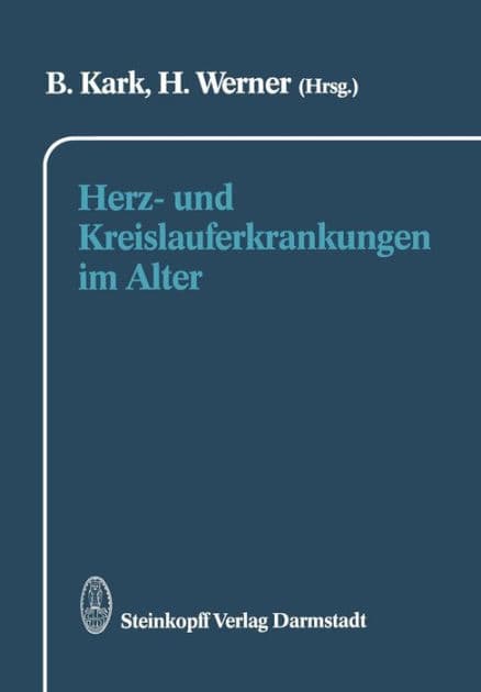 Herz- und Kreislauferkrankungen im Alter by B. Kark