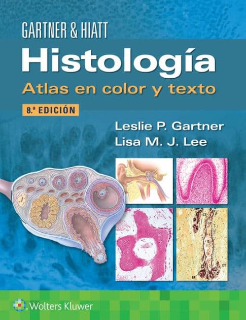 Histología. Atlas en color y texto by Leslie P. Gartner PhD