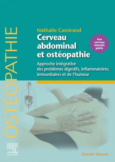 Cerveau abdominal et ostéopathie: Approche intégrative des problèmes digestifs, inflammatoires, immunitaires et de l'humeur by Nathalie Camirand