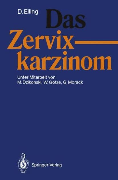 Das Zervixkarzinom by Dirk Elling