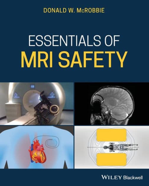 Essentials of MRI Safety by Donald W. McRobbie