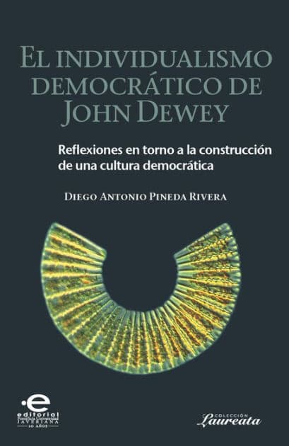 El individualismo democrático de John Dewey by Diego Antonio Pineda Rivera