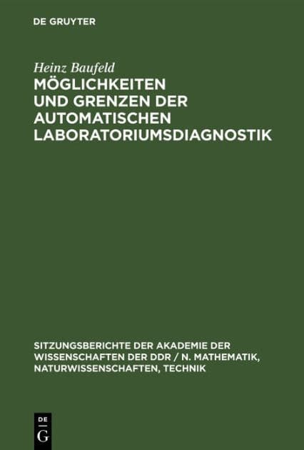 Möglichkeiten und Grenzen der automatischen Laboratoriumsdiagnostik by Heinz Baufeld