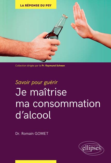 Je maîtrise ma consommation d'alcool by Romain Gomet