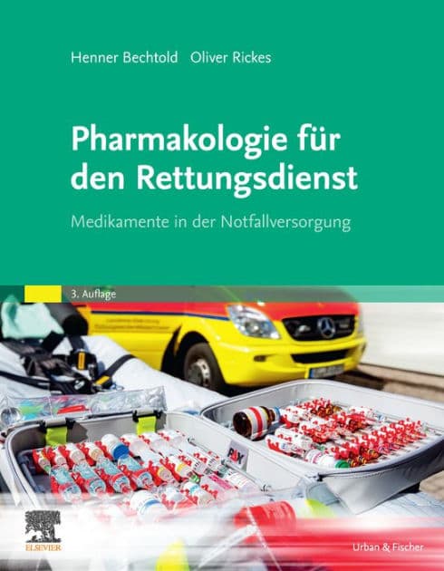 Pharmakologie für den Rettungsdienst: Medikamente in der Notfallversorgung by Henner Bechtold