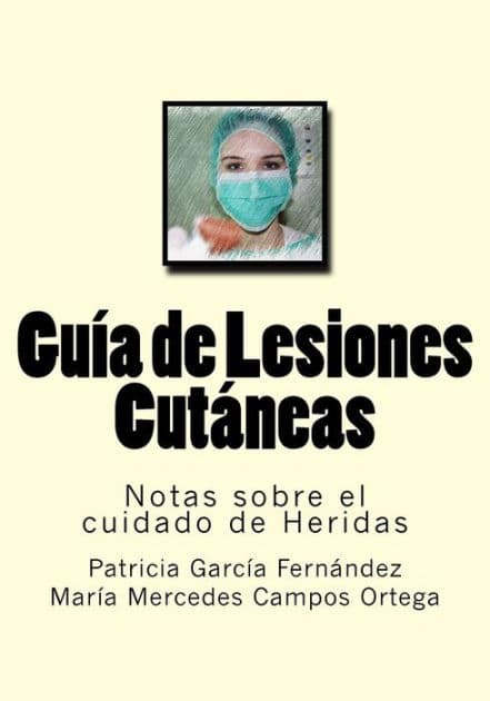 Guia de Lesiones Cutaneas: Notas sobre el cuidado de Heridas by Maria Mercedes Campos Ortega