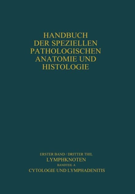 Lymphknoten Diagnostik in Schnitt und Ausstrich: Cytologie und Lymphadenitis by Karl Lennert
