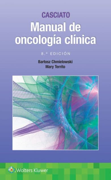 Casciato. Manual de oncología clínica by Bartosz Chmielowski M.D.