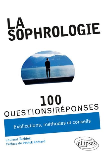 La sophrologie en 100 Questions/Réponses by Laurent Turbiez