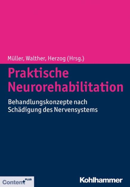 Praktische Neurorehabilitation: Behandlungskonzepte nach Schadigung des Nervensystems by Jurgen Herzog