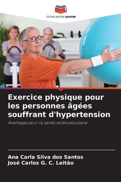 Exercice physique pour les personnes ï¿½gï¿½es souffrant d'hypertension by Ana Carla Silva Dos Santos