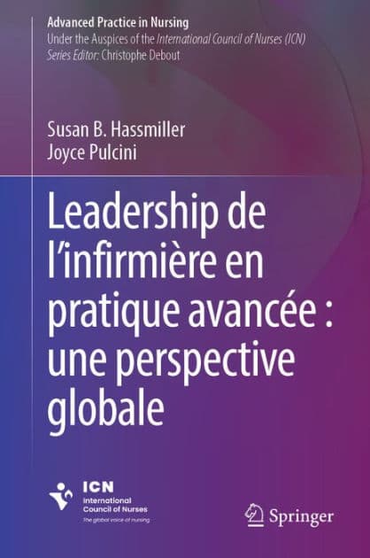 Leadership de l'infirmiï¿½re en pratique avancï¿½e : une perspective globale by Susan B. Hassmiller