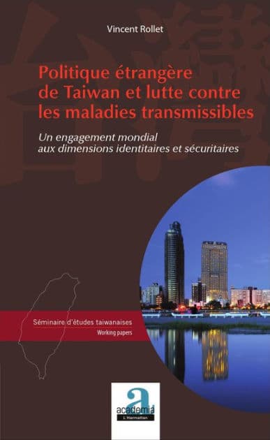 Politique étrangère de Taiwan et lutte contre les maladies transmissibles by Vincent Rollet