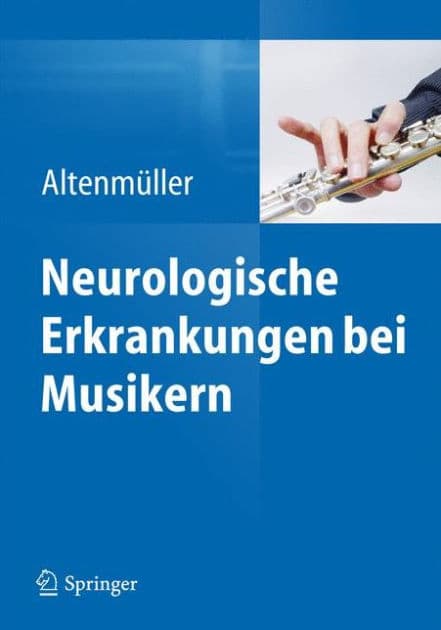 Neurologische Erkrankungen bei Musikern by Eckart Altenmüller