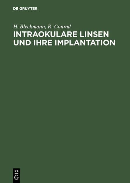 Intraokulare Linsen und ihre Implantation by H. Bleckmann