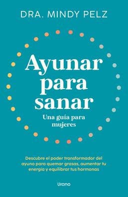 Ayunar para sanar by Mindy Pelz