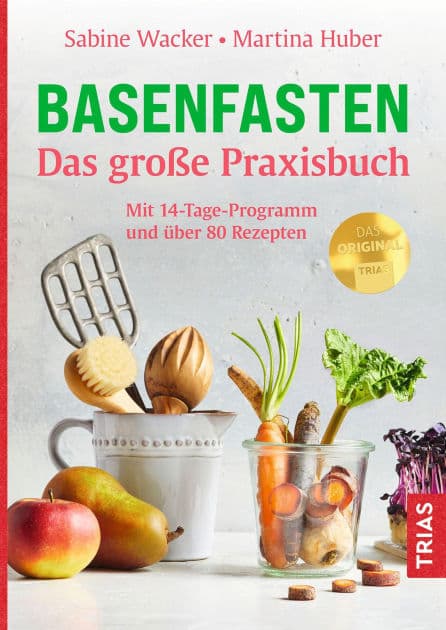 Basenfasten - Das große Praxisbuch: Mit 14-Tage-Programm und über 80 Rezepten by Sabine Wacker