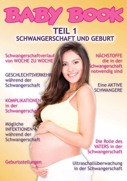 Babybook: Schwangerschaft und Geburt 1. Teil by Nika Gruden