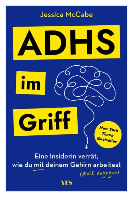 ADHS im Griff: Der Selbsthilfe-Guide für Betroffene und Angehörige by Jessica McCabe