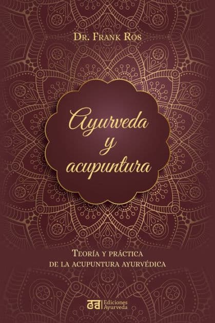 Ayurveda y acupuntura by Frank Ros