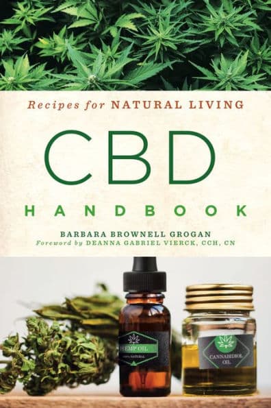 CBD Handbook: Recipes for Natural Living by Barbara Brownell Grogan