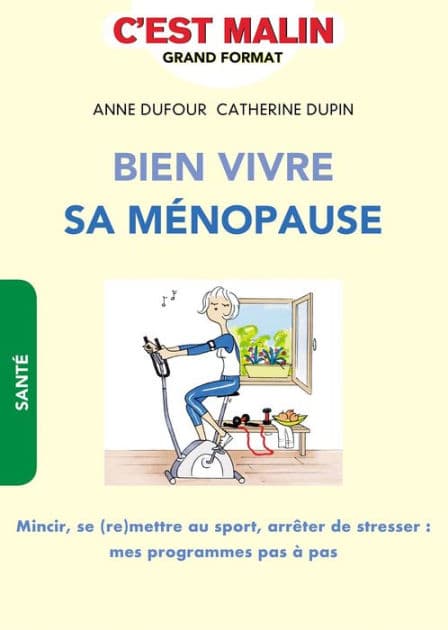Bien vivre sa ménopause, c'est malin by Anne Dufour