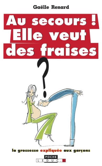 Au secours ! Elle veut des fraises by Gaëlle Renard