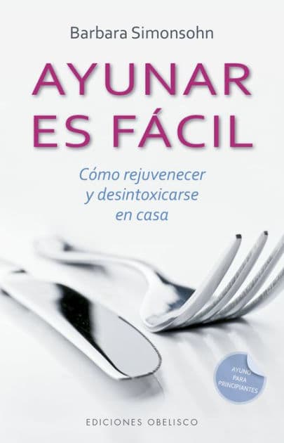 Ayunar es fácil by Barbara Simonsohn
