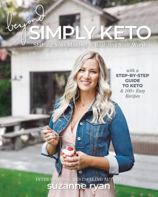 Beyond Simply Keto: Shifting Your Mindset & Realizing Your Worth by Suzanne Ryan