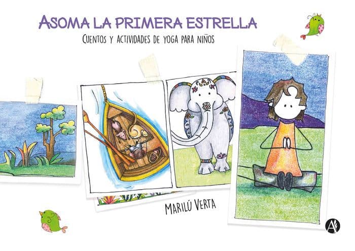 Asoma la primera estrella: Cuentos y actividades de Yoga para niños by Marilú Verta