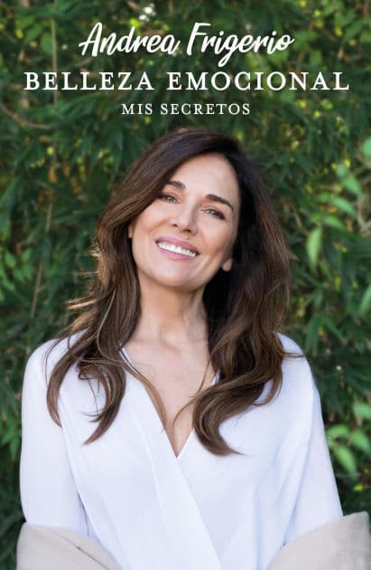 Belleza emocional: Mis secretos by Andrea Frigerio