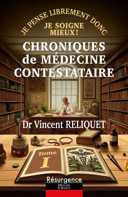 CHRONIQUES DE MÉDECINE CONTESTATAIRE by Vincent Reliquet