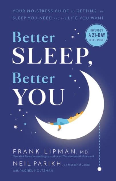 Better Sleep, Better You: Your No-Stress Guide for Getting the Sleep You Need and the Life You Want by Frank Lipman MD