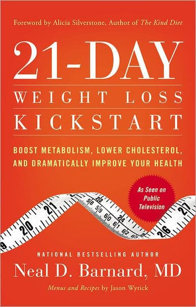 21-Day Weight Loss Kickstart: Boost Metabolism, Lower Cholesterol, and Dramatically Improve Your Health by Neal D Barnard
